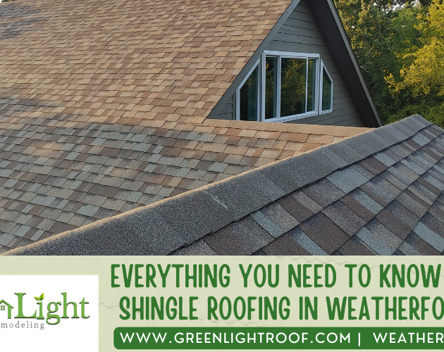 Everything You Need to Know About Shingle Roofing in Weatherford TX