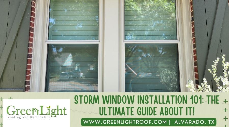 Storm Window Installation 101_ The Ultimate Guide About It